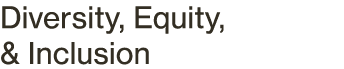 Diversity, Equity, & Inclusion