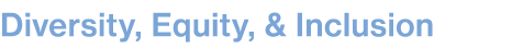 Diversity, Equity, & Inclusion